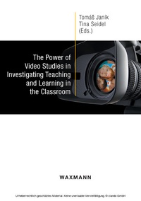 Enlarge image Cover: The Power of Video Studies in Investigating Teaching and Learning in the Classroom - Waxmann Verlag GmbH