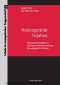 Cover: Heterogenit&auml;t bejahen. Bildungsgerechtigkeit als Auftrag und Herausforderung f&uuml;r evangelische Schulen - Waxmann Verlag GmbH