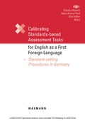Cover: Calibrating Standards-based Assessment Tasks for English as a First Foreign Language. Standard-setting Procedures in Germany - Waxmann Verlag GmbH
