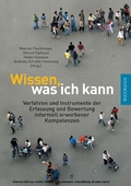 Cover: Wissen, was ich kann. Verfahren und Instrumente der Erfassung und Bewertung informell erworbener Kompetenzen - Waxmann Verlag GmbH