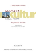 Cover: Alltagskultur: sakral - profan. Ausgew&auml;hlte Aufs&auml;tze - Waxmann Verlag GmbH