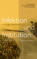 Cover: Infektion und Institution - Wallstein