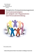 Cover: Integriertes Kompetenzmanagement. Innovationsstrategien als Aufgabe der Organisations- und Personalentwicklung - Waxmann Verlag GmbH