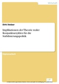 Cover: Implikationen der Theorie realer Konjunkturzyklen f&uuml;r die Stabilisierungspolitik - diplom.de