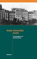 Cover: Stadt, Universit&auml;t, Archiv - Wallstein