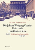 Cover: Die Johann Wolfgang Goethe-Universit&auml;t Frankfurt am Main - Wallstein