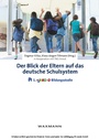 Cover: Der Blick der Eltern auf das deutsche Schulsystem. Die 1. JAKO-O Bildungsstudie - Waxmann Verlag GmbH