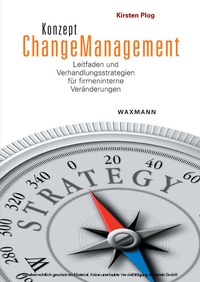 Abbildung von: Konzept Changemanagement. Leitfaden und Verhandlungsstrategien für firmeninterne Veränderungen - Waxmann Lehrbuch