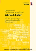 Cover: Lehrbuch Kultur. Lehr- und Lernmaterialien zur Vermittlung kultureller Kompetenzen - Waxmann Lehrbuch