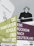 Cover: Die Frankfurter Schule und Frankfurt - Wallstein