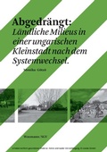 Cover: Abgedr&auml;ngt: L&auml;ndliche Milieus in einer ungarischen Kleinstadt nach dem Systemwechsel - Waxmann Verlag GmbH