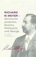 Cover: Richard M. Meyer - Germanist zwischen Goethe, Nietzsche und George - Wallstein