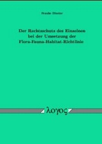 Bild: Der Rechtsschutz des Einzelnen bei der Umsetzung der Flora-Fauna-Habitat-Richtlinie - Logos Berlin