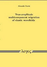 Enlarge image Cover: True-amplitude multicomponent migration of elastic wavefields - Logos Berlin