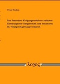 Cover: Das besondere Einigungsverfahren zwischen Hamburgischer B&uuml;rgschaft und Initiatoren im Volksgesetzgebungsverfahren - Logos Berlin