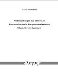 Abbildung von: Untersuchungen zur effizienten Kommunikation in komponentenbasierten Client/Server-Systemen - Logos Berlin