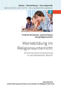 Cover: Wertebildung im Religionsunterricht. Eine empirische Untersuchung im berufsbildenden Bereich - Waxmann Verlag GmbH