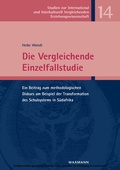 Cover: Die Vergleichende Einzelfallstudie . Ein Beitrag zum methodologischen Diskurs am Beispiel der Transformation des Schulsystems in S&uuml;dafrika - Waxmann Verlag GmbH
