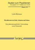 Cover: Physiklernen zu Licht, Schatten und Sehen. Eine ph&auml;nomenografische Untersuchung in der Primarstufe - Logos Berlin