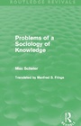 Cover: Problems of a Sociology of Knowledge (Routledge Revivals) - Routledge