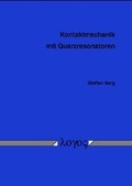Cover: Kontaktmechanik mit Quarzresonatoren - Logos Berlin