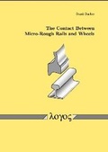 Cover: The Contact Between Micro-Rough Rails and Wheels - Logos Berlin
