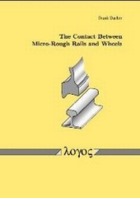 Enlarge image Cover: The Contact Between Micro-Rough Rails and Wheels - Logos Berlin