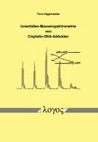 Abbildung von: Ionenfallen-Massenspektrometrie von Cisplatin-DNA-Addukten - Logos Berlin