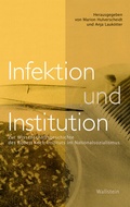 Cover: Infektion und Institution - Wallstein