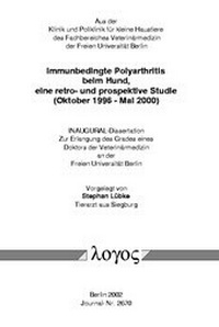 Abbildung von: Immunbedingte Polyarthritis beim Hund, eine retro- und prospektive Studie (Oktober 1996 - Mai 2000) - Logos Berlin