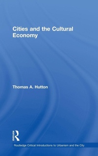 Enlarge image Cover: Cities and the Cultural Economy - Routledge