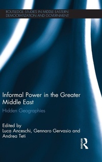 Enlarge image Cover: Informal Power in the Greater Middle East - Routledge