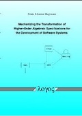 Bild: Mechanizing the Transformation of Higher-Order Algebraic Specifications for the Development of Software Systems - Logos Berlin