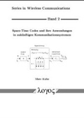 Cover: Space-Time Codes und ihre Anwendungen in zuk&uuml;nftigen Kommunikationssystemen - Logos Berlin