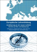 Cover: Europ&auml;ische Lehrerbildung. Ann&auml;herung an ein neues Leitbild - Waxmann Verlag GmbH