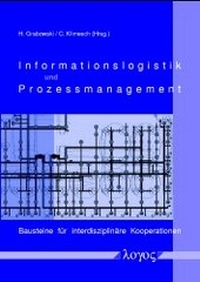 Abbildung von: Informationslogistik und Prozessmanagement Bausteine für interdisziplinäre Kooperationen - Logos Berlin