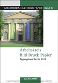 Cover: Arbeitskreis Bild Druck Papier Tagungsband Berlin 2012 - Waxmann Verlag GmbH