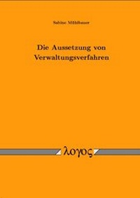 Abbildung von: Die Aussetzung von Verwaltungsverfahren - Logos Berlin