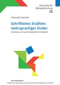 Cover: Schriftliches Erz&auml;hlen mehrsprachiger Kinder - Waxmann Verlag GmbH
