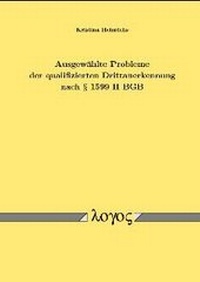 Abbildung von: Ausgewählte Probleme der qualifizierten Drittanerkennung nach § 1599 II BGB - Logos Berlin