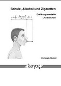 Cover: Schule, Alkohol und Zigaretten - Logos Berlin
