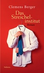 Cover: Das Streichelinstitut - Wallstein