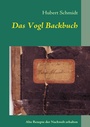 Cover: Das Vogl Backbuch - BoD - Books on Demand
