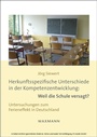 Cover: Herkunftsspezifische Unterschiede in der Kompetenzentwicklung: Weil die Schule versagt? - Waxmann Verlag GmbH