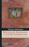Cover: Kirchliche Akademien in der Bundesrepublik Deutschland - Wallstein