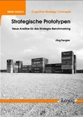 Cover: Strategische Prototypen - Neue Ans&auml;tze f&uuml;r das Strategie-Benchmarking - Logos Berlin