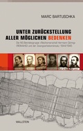 Cover: Unter Zur&uuml;ckstellung aller m&ouml;glichen Bedenken - Wallstein