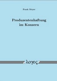 Abbildung von: Produzentenhaftung im Konzern - Logos Berlin