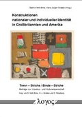 Cover: Konstruktionen nationaler und individueller Identit&auml;t in Gro&szlig;britannien und Amerika - Logos Berlin