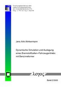 Abbildung von: Dynamische Simulation und Auslegung eines Brennstoffzellen-Fahrzeugantriebs mit Benzinreformer - Logos Berlin